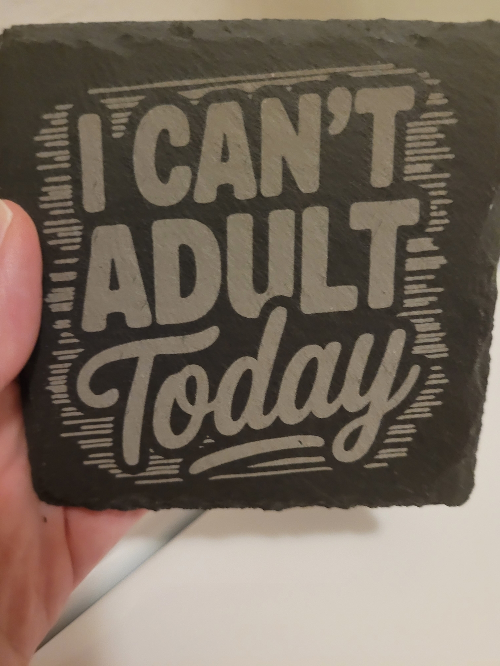 I Can't Adult Today Slate Coaster - Black & Gray